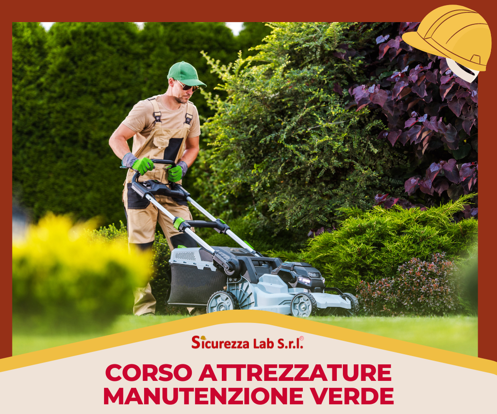 CORSO DI ADDESTRAMENTO ALL'UTILIZZO DI ATTREZZATURE SPECIFICHE PER LA MANUTENZIONE DEL VERDE